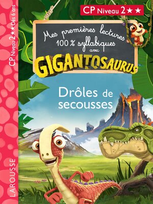 cover image of GIGANTOSAURUS--Premières lectures--CP niv 2--Drôles de secousses !